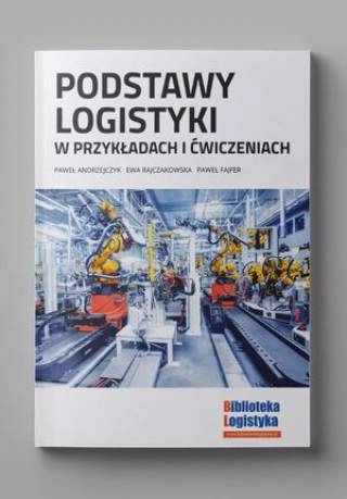 Podstawy Logistyki W Przykładach I ćwiczeniach