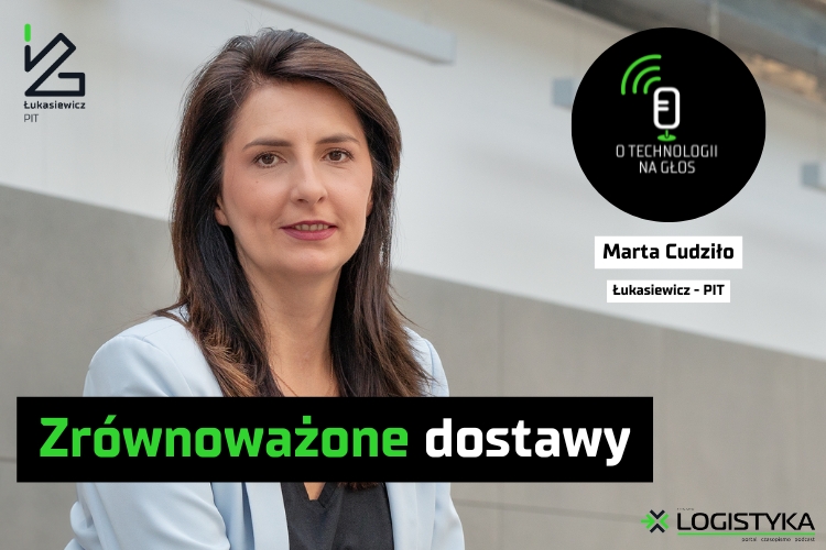 Podcast &quot;O technologii na głos&quot; - cykl &quot;Obok logistyki&quot; - Zrównoważone dostawy