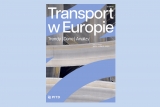 Kolejny numer raportu PITD “Transport w Europie. Trendy | Dane | Analizy”