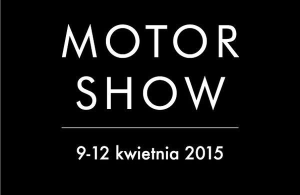 Już wkrótce Motor Show 2015