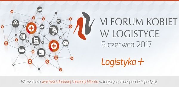6. Forum Kobiet w Logistyce o wartości dodanej i retencji klienta