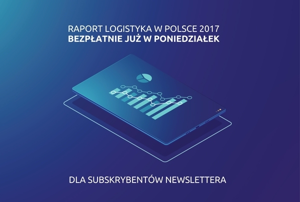 Najnowszy raport Logistyka w Polsce za darmo dla subskrybentów newslettera!