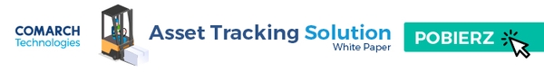 White Paper Comarch Asset Tracking - technologia monitorowania i zarządzania zasobami w przestrzeniach logistycznych