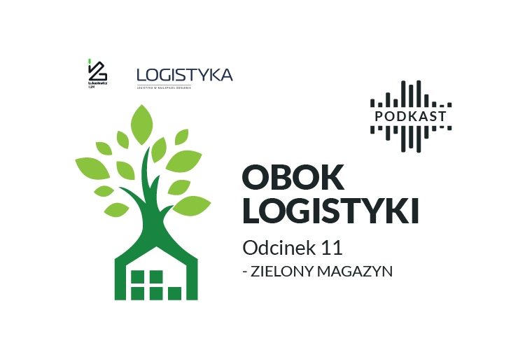 Nowy odcinek podcastu Obok logistyki: Zielony magazyn