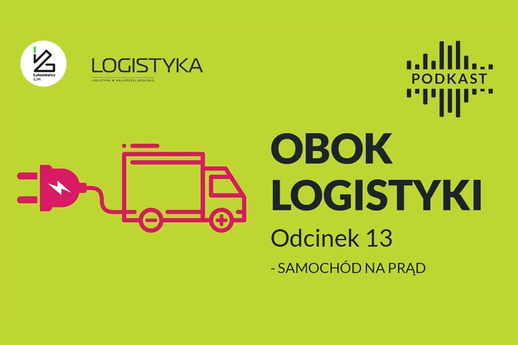 Podcast „Obok logistyki” – Odcinek 13: Samochód na prąd