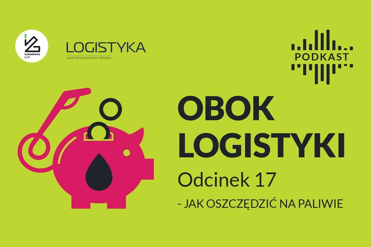 Podcast „Obok logistyki” – Odcinek 17: Jak oszczędzić na paliwie?