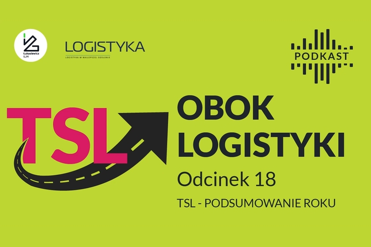 Podcast „Obok logistyki” – Odcinek 18: Podsumowanie roku w branży TSL
