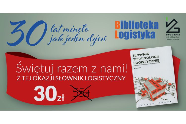 Biblioteka Logistyka świętuje 30-lecie obecności na rynku wydawniczym!