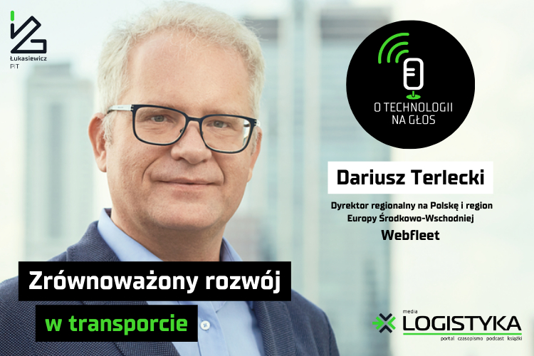 Podcast „O technologii na głos” – cykl „Obok logistyki” – Odcinek 36: Zrównoważony rozwój w transporcie