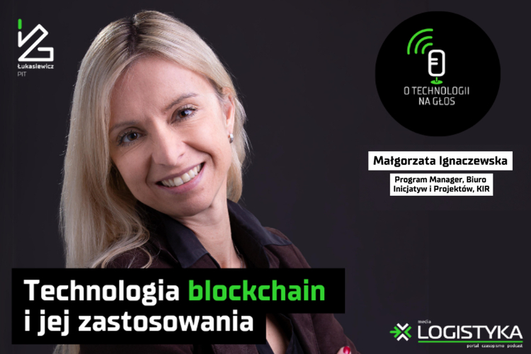 Podcast „O technologii na głos” – cykl „Obok logistyki” – Technologia blockchain i jej zastosowania