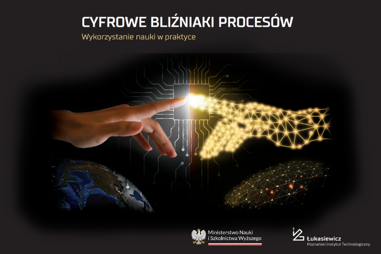 Podsumowanie projektu „Cyfrowe bliźniaki procesów - wykorzystanie nauki w praktyce”