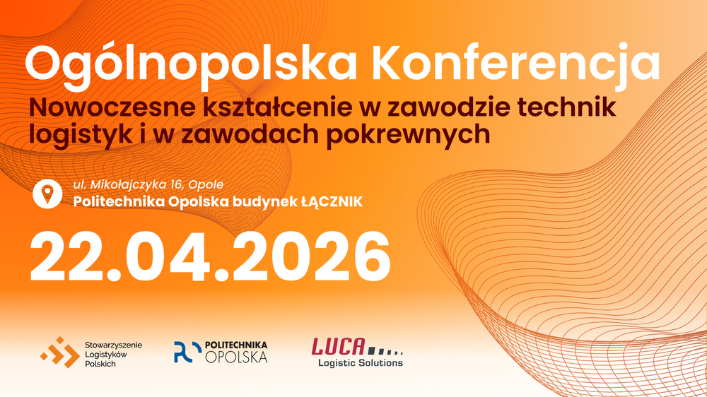 Nowoczesne kształcenie w zawodzie technik logistyk i w zawodach pokrewnych