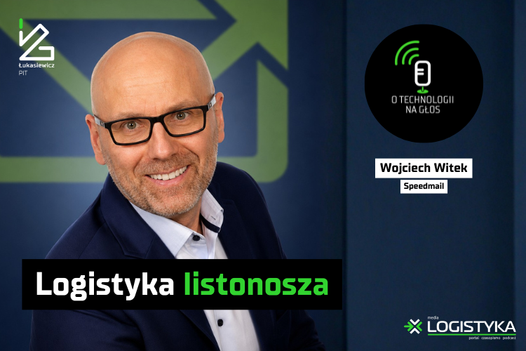 Logistyka listonosza | O technologii na głos | Cykl „Obok logistyki”