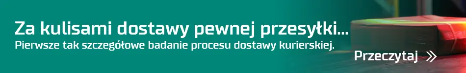 Baner reklamowy - Za kulisami dostawy pewnej przesyłki... Pierwsze tak szczegółowe badanie procesu dostawy kurierskiej. Przeczytaj