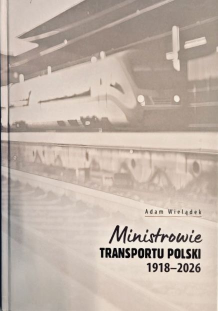 Jedyna taka książka o polskich ministrach transportu